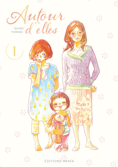 Autour d'elles. Vol. 1