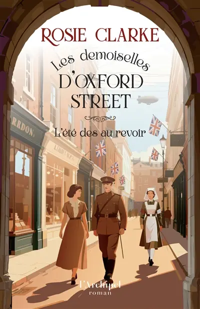 Les demoiselles d'Oxford Street. Vol. 3. L'été des au revoir