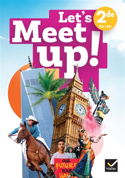 Let's meet up! : 2de, A2+-B1+