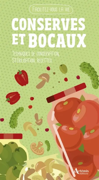 Conserves et bocaux : techniques de conservation, stérilisation, recettes
