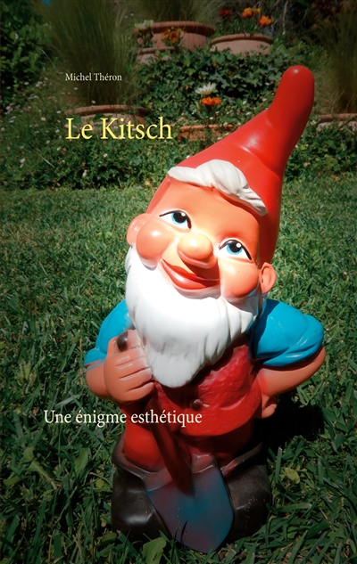Le Kitsch : Une énigme esthétique