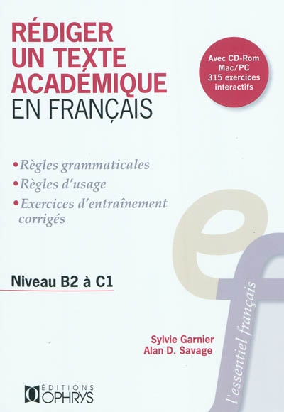 Rédiger un texte académique en français, niveau B2 à C1 : règles grammaticales, règles d'usage, exercices d'entraînement corrigés