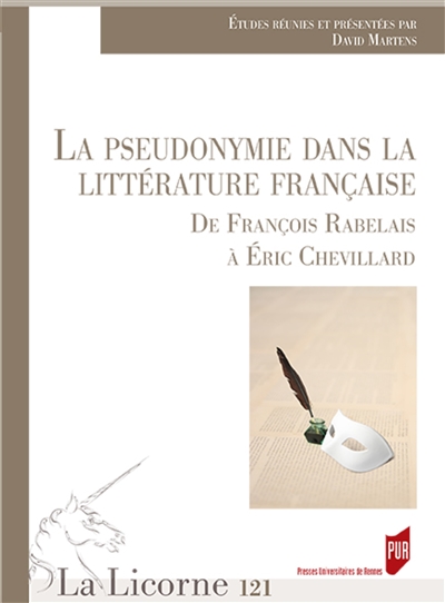 La pseudonymie dans la littérature française : de François Rabelais à Eric Chevillard