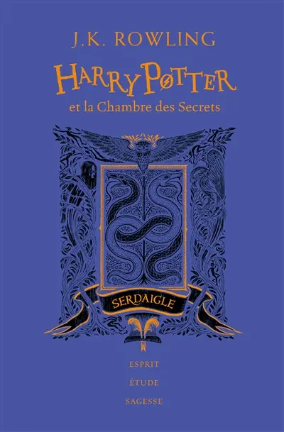 Harry Potter. Vol. 2. Harry Potter et la chambre des secrets : Serdaigle : esprit, étude, sagesse