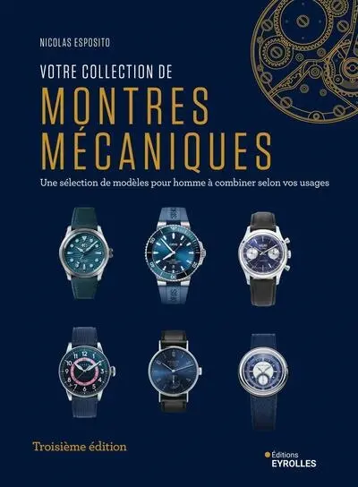 Votre collection de montres mécaniques : une sélection de modèles pour homme à combiner selon vos usages