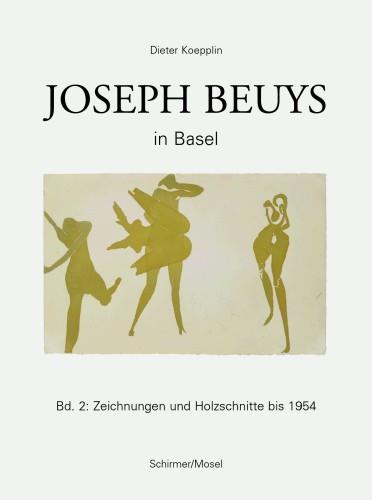 Joseph Beuys In Basel Vol 2 : Fruhe Zeichnungen and Holzchnitte