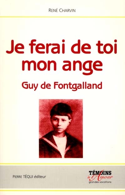 Je ferai de toi mon ange : Guy de Fontgalland