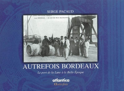 Autrefois Bordeaux. Vol. 1