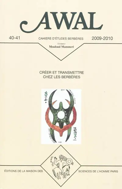 Awal, n° 40-41. Créer et transmettre chez les Berbères