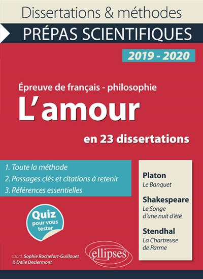 L'amour en 23 dissertations : Platon, Le banquet ; Shakespeare, Le songe d'une nuit d'été ; Stendhal, La chartreuse de Parme : épreuve de français-philosophie, prépas scientifiques 2019-2020