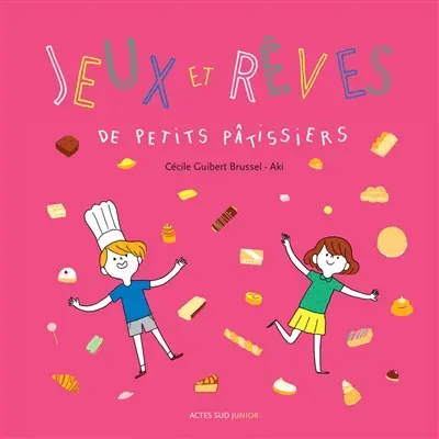 Jeux et rêves de petits pâtissiers