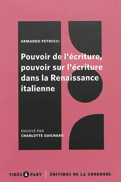 Pouvoir de l'écriture, pouvoir sur l'écriture dans la Renaissance italienne