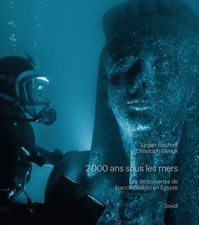 2.000 ans sous les mers : les découvertes de Franck Goddio en Egypte