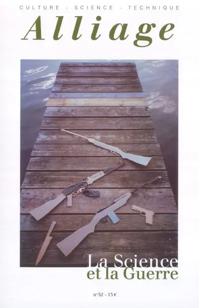 Alliage, n° 52. La science et la guerre