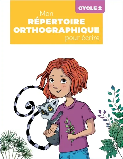 Mon répertoire orthographique pour écrire, cycle 2