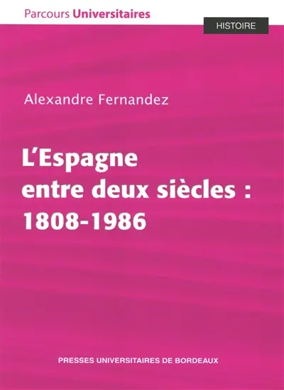 L'Espagne entre deux siècles : 1808-1986