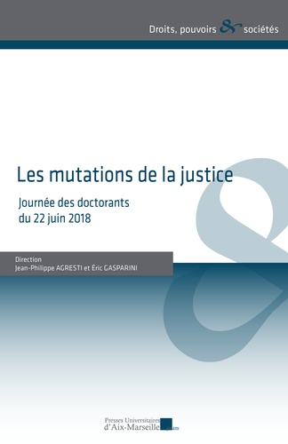 Les mutations de la justice : journée des doctorants du 22 juin 2018