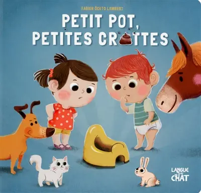 Petit pot, petites crottes