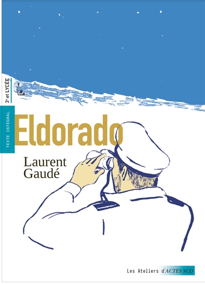 Eldorado : texte intégral, 3e et lycée