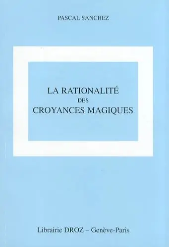 La rationalité des croyances magiques
