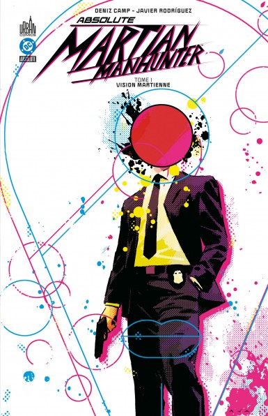 Absolute Martian manhunter. Vol. 1. Vision martienne