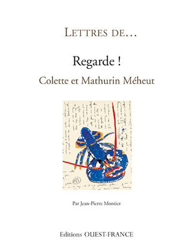 Regarde ! : Colette et Mathurin Méheut