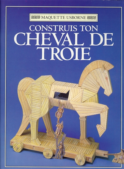 Construis ton cheval de Troie !