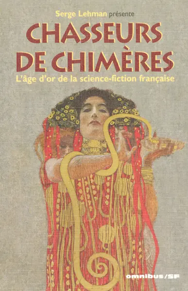Chasseurs de chimères : l'âge d'or de la science-fiction française