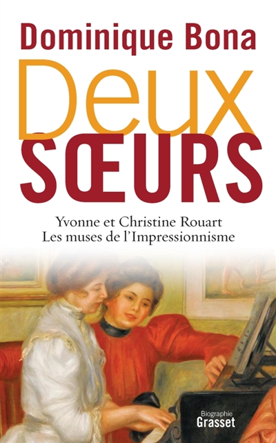 Deux soeurs : Yvonne et Christine Rouart, les muses de l'impressionnisme