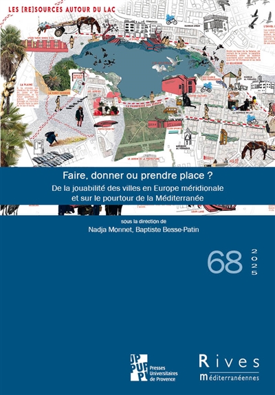 Rives méditerranéennes, n° 68. Faire, donner ou prendre place ? : de la jouabilité des villes en Europe méridionale et sur le pourtour de la Méditerranée