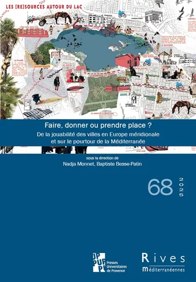 Rives méditerranéennes, n° 68. Faire, donner ou prendre place ? : de la jouabilité des villes en Europe méridionale et sur le pourtour de la Méditerranée