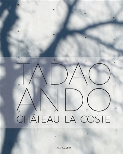 Tadao Ando au château La Coste