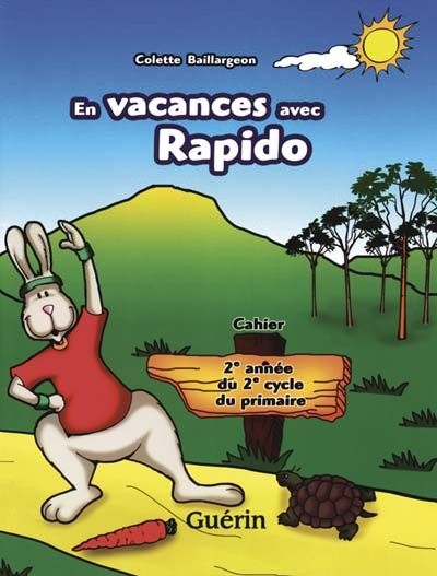 En vacances avec Rapido : cahier, 2e année du 2e cycle du primaire