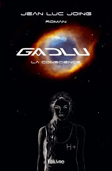 G.a.d.l.u. : La Conscience : Roman