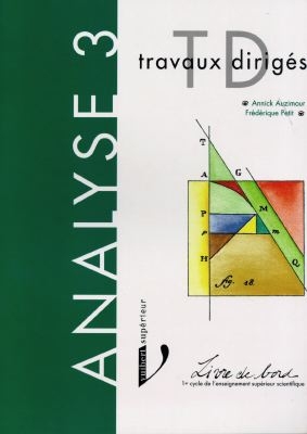 Analyse : travaux dirigés de mathématiques. Vol. 3. premier cycle de l'enseignement supérieur scientifique. Vol. 3