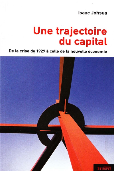 Une trajectoire du capital : de la crise de 1929 à celle de la nouvelle économie