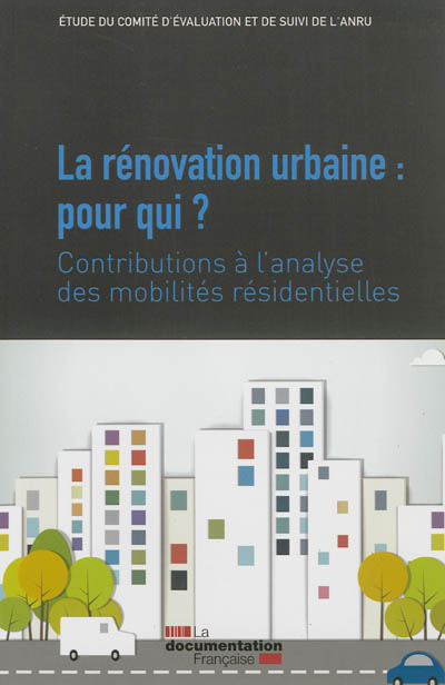 Rénovation urbaine pour qui ? : contributions à l'analyse des mobilités résidentielles
