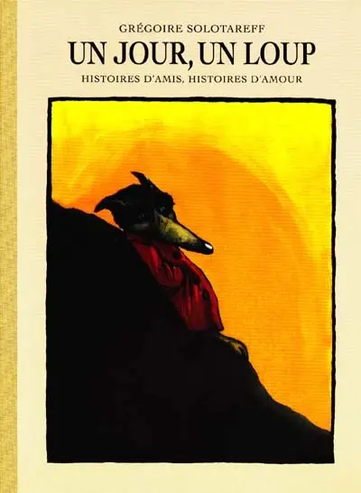 Un jour, un loup...