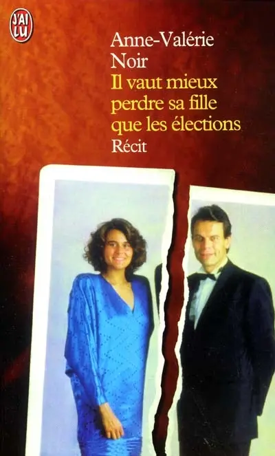 Il vaut mieux perdre sa fille que les élections