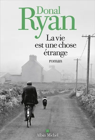 La vie est une chose étrange