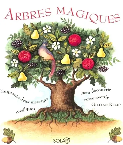 Arbres magiques : cinquante-deux messages magiques pour découvrir votre avenir