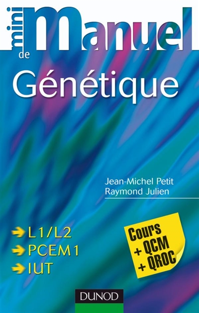 Mini-manuel de génétique : L1-L2, PCEM1, IUT, cours, QCM, QROC
