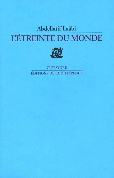 L'étreinte du monde : poèmes