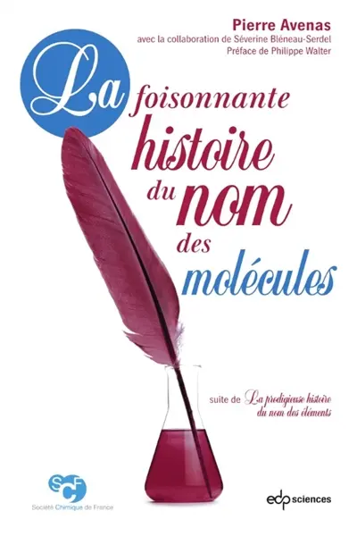 La foisonnante histoire du nom des molécules La foisonnante histoire du nom des molécules