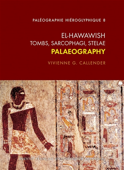 El-Hawawish : tombs, sarcophagi, stelae : palaeography