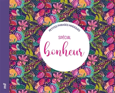 Petites phrases magiques spécial bonheur