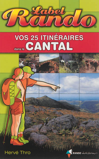 Vos 25 itinéraires dans le Cantal