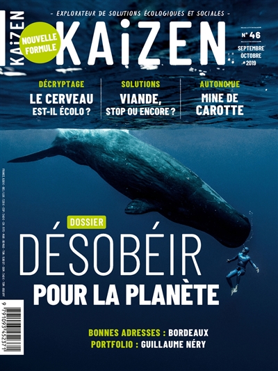 Kaizen : explorateur de solutions écologiques et sociales, n° 46. Désobéir pour la planète