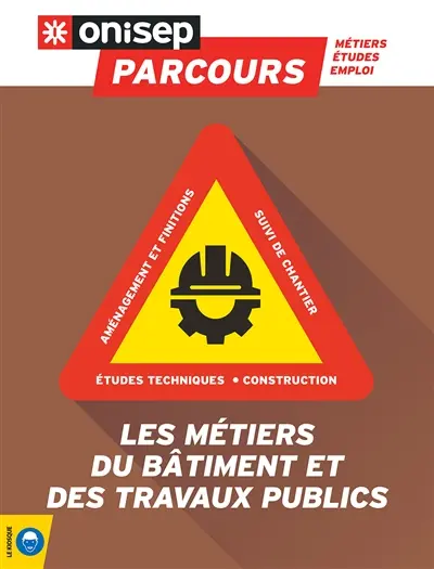 Les métiers du bâtiment et des travaux publics