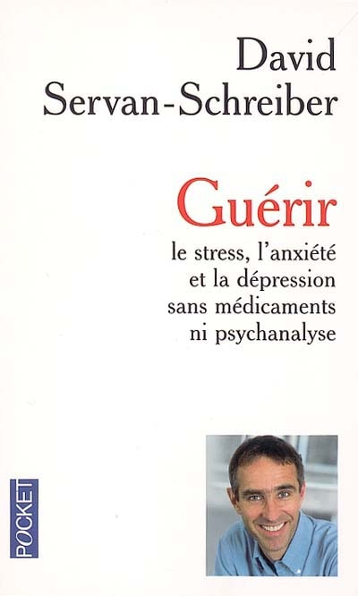 Guérir le stress, l'anxiété et la dépression